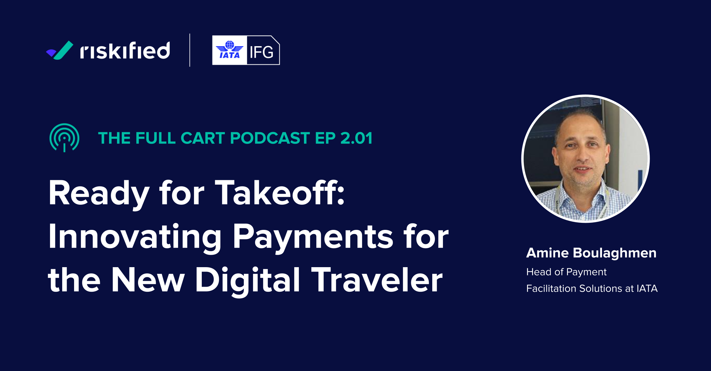 The Full Cart, Ep. 201: Innovating Payments for the New Digital Traveler
