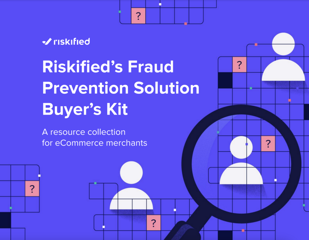 Get your free copy of Riskified's Fraud Prevention Solution Buyer's Kit: A resource collection for eCommerce merchants